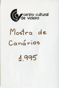 Este documento é um registro ou cartaz informativo do Centro Cultural de Videira referente a uma 'Mostra de Canários' realizada em 1995. O item apresenta o logotipo da instituição e o título do evento escritos de forma simples, indicando uma atividade cultural ou comunitária local na cidade de Videira.
