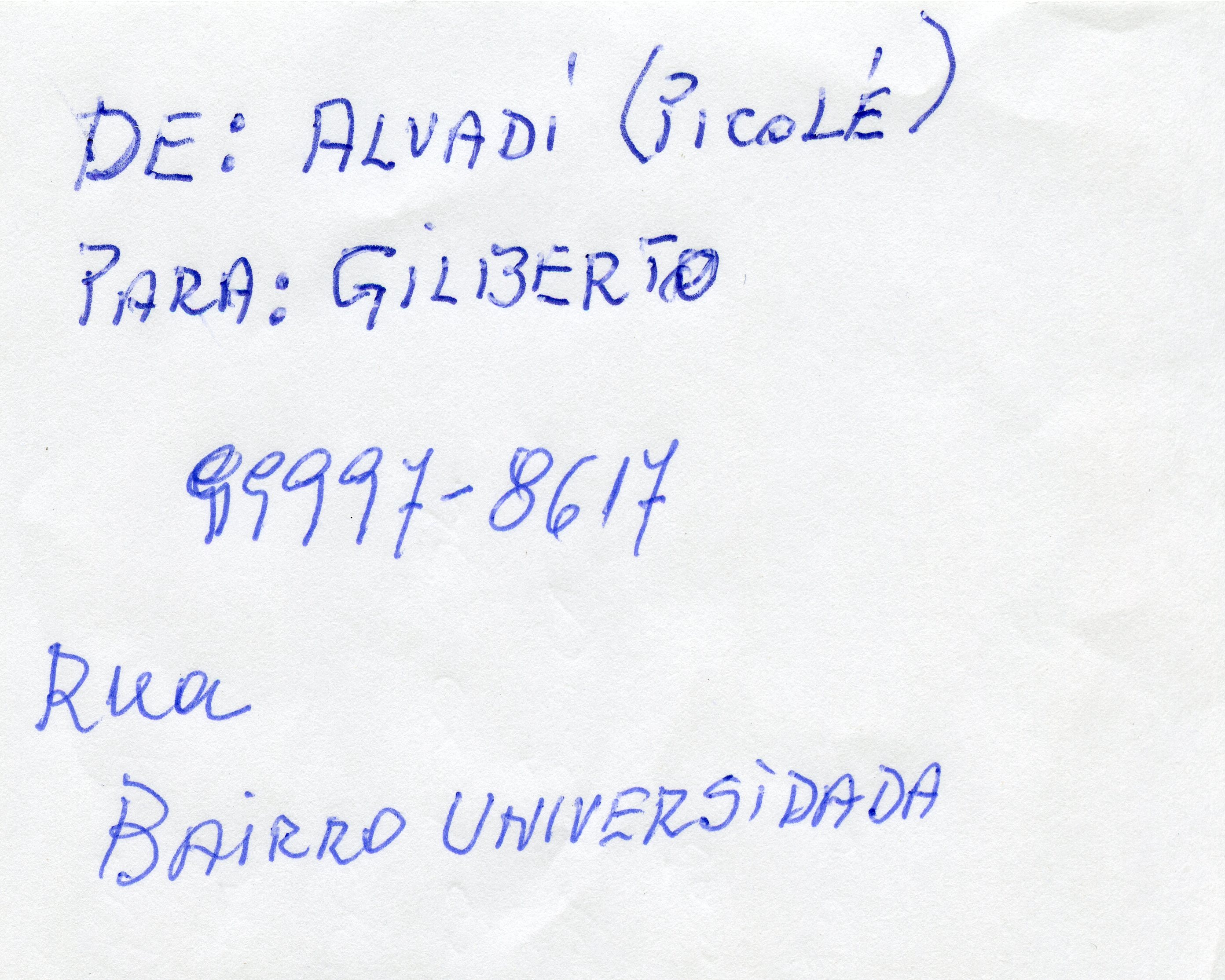 Um bilhete escrito à mão com caneta azul sobre papel branco, contendo informações de contato e remetente. O texto indica uma comunicação pessoal ou comercial, mencionando nomes e um número de telefone, possivelmente de um contexto local ou cotidiano.