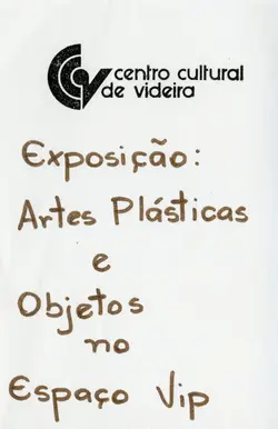 Este documento é um cartaz ou convite informativo do Centro Cultural de Videira, anunciando uma exposição de artes plásticas e objetos. O design apresenta o logotipo da instituição e texto manuscrito, indicando um evento cultural local de época indeterminada.